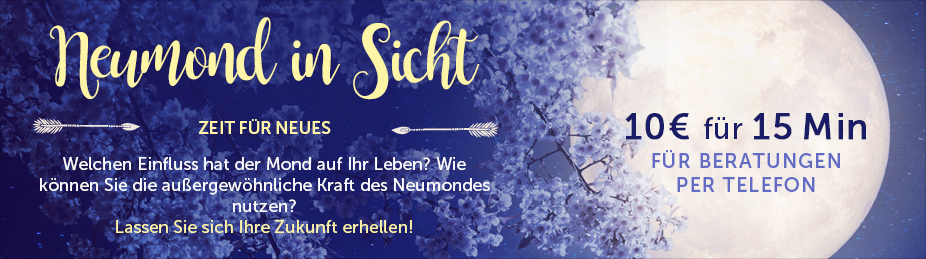 Ihre Beratung bei Neumond nur 10€