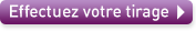 effectuez votre tirage